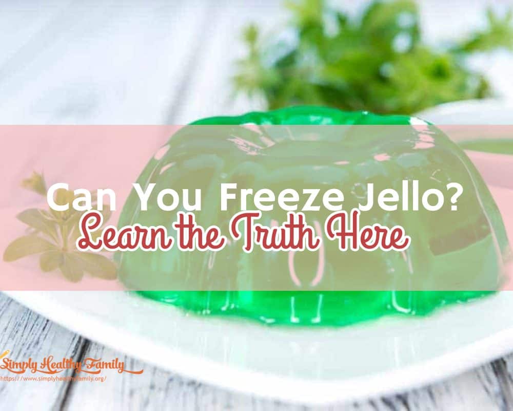 Pouvez-vous congeler Jello?  Quel goût aura le Frozen Jello ?