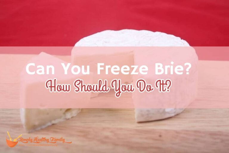 Pouvez-vous congeler le Brie ?  Comment devriez-vous le faire?