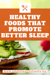 Des aliments sains qui favorisent un meilleur sommeil