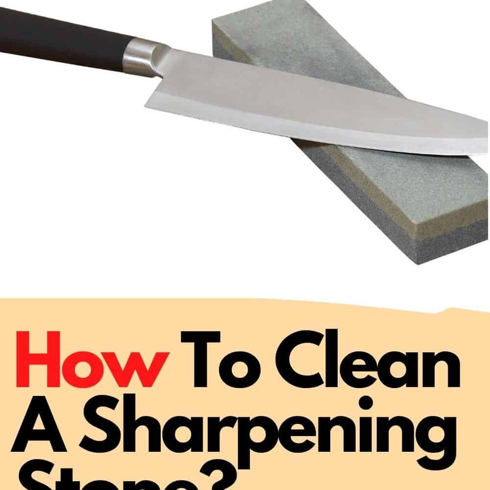 Comment nettoyer une pierre à aiguiser ?  Apprenez les étapes ici