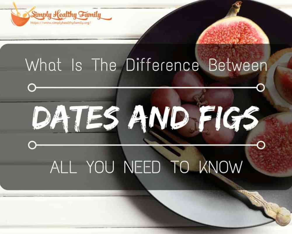 Quelle est la différence entre les dattes et les figues ?